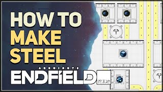 How to get Steel Arknights Endfield
