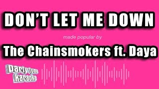 The Chainsmokers ft. Daya - Don't Let Me Down (Karaoke Version)