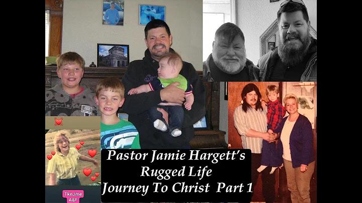 Pastor Jamie Hargett's Rugged Life Journey To Chri...