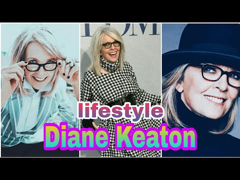 Video: Diane Keaton 75 Yaşında Necə Yaxşı Görünməyi Bacarır? Aktrisanın Gözəllik Və Gənclik Sirləri