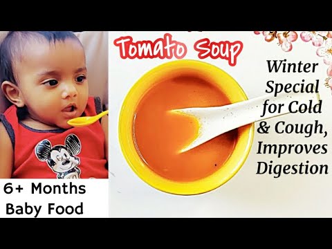 Tomato soup for babies/  Soup recipes for babies/ Food during cold & cough/ 6 Months baby food ideas