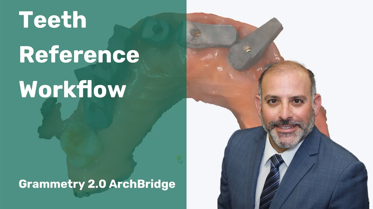 Grammetry 2.0 ArchBridge: Teeth Reference Workflow