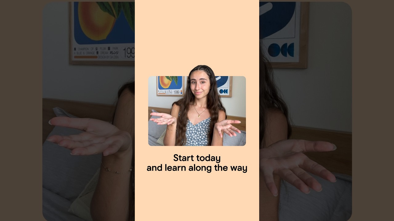 Start today and learn along the way