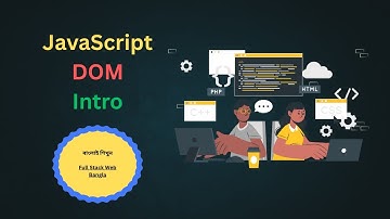 🔥 Mastering the HTML DOM in Bangla | JavaScript DOM Full Tutorial for Beginners-2025
