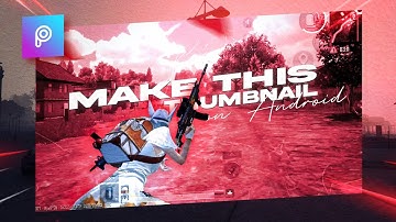 Make This Amazing Pubg Mobile Montage Thumbnail || Pubg Montage Thumbnail in Picsart on Android