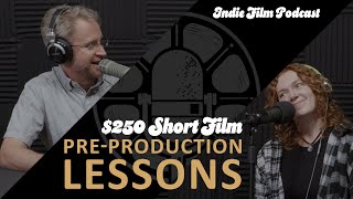 [Deep Dive] DIY Filmmaking: Pre-Production Lessons from a $250 Short Film