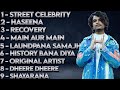 Kayden sharma all songs playlist  street celebrity  haseena  laundpana samajhra  mtv hustle 03