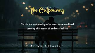 Arrye Soloilur - The Outpouring (Official Lyric Video)