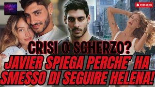 Javier Explains Why He Unfollowed Helena Crisis Or Joke?