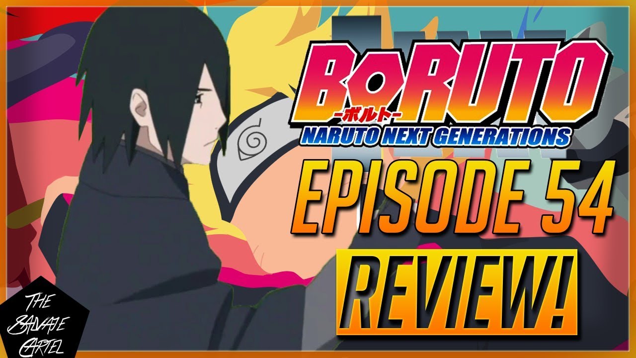 BORUTO EP 54 REVIEW! 