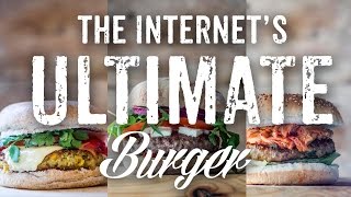 The Internet's Ultimate Burger!!