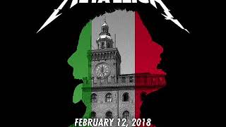 Metallica: Live in Bologna - February 12, 2018 [FULL CONCERT/HD AUDIO-LIVEMET]