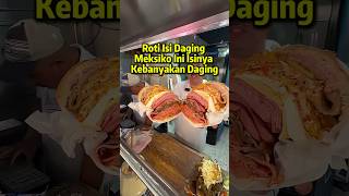 Roti Isi Daging Meksiko Ini Isinya Kebanyakan Daging