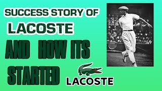The story of lacoste brand and how it became successful