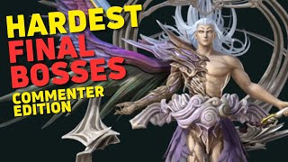 7 Hardest Final Bosses To Defeat [Commenter Edition]