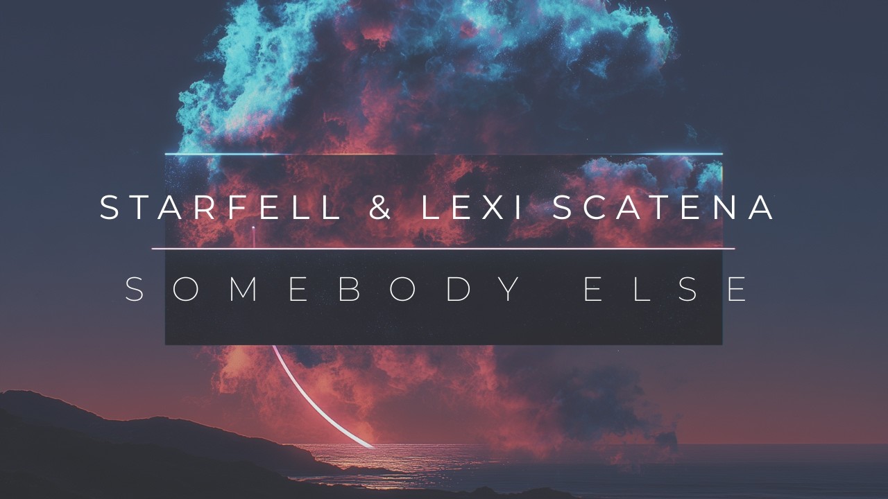 Guarda STARFELL ft. Lexi Scatena | Somebody Else (Official Video) su YouTube Guarda STARFELL ft. Lexi Scatena | Somebody Else (Official Video) su YouTube