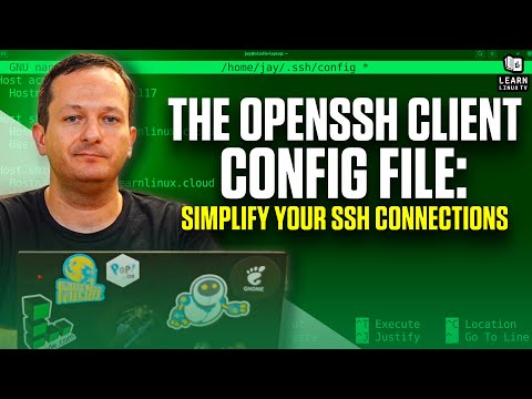 The OpenSSH Client Config File: Simplify your SSH Connections