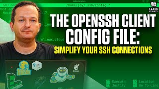 The OpenSSH Client Config File: Simplify your SSH Connections