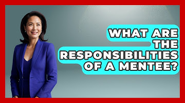 What Are The Responsibilities Of A Mentee? - The Personal Growth Path
