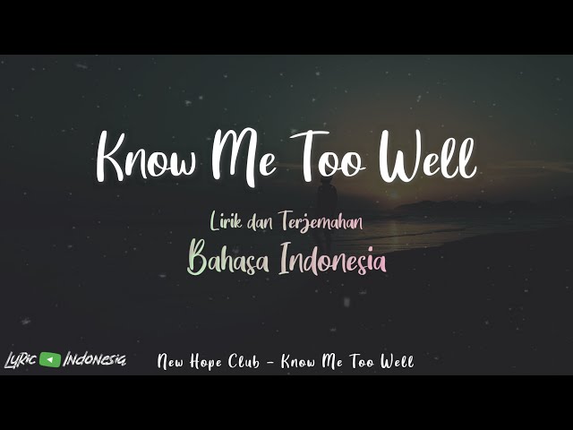 Know Me Too Well - New Hope Club (Lyrics) | Lirik dan Terjemahan class=