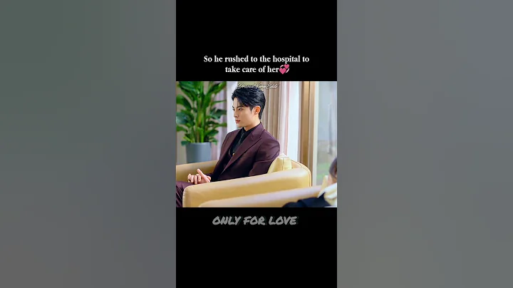 He rushed to the hospital after knowing she is alone💞|only for love|Bai Lu & Dylan wang|#shorts