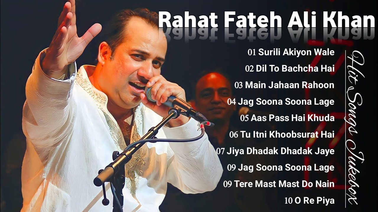 Best Of Rahat Fateh Ali Khan  Hindi Top 10 Hit Songs Of Rahat Fateh Ali KhanLatest Bollywood Songs