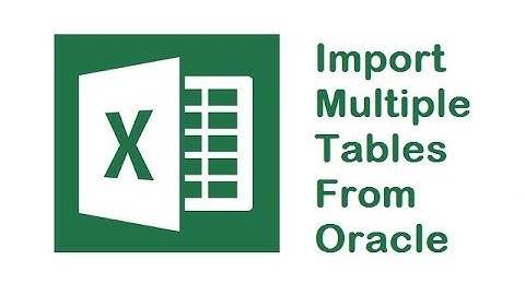 Excel Tutorials - Import multiple tables from Oracle
