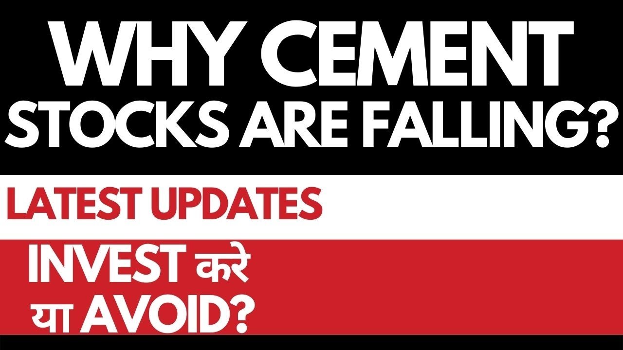Why Cement Stocks are Falling? • Cement Stocks Breaking News
