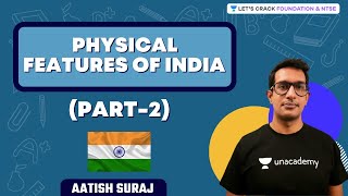 Physical Features of India (Part-2) | Geography | Class 9 | Social Studies | Aatish Suraj