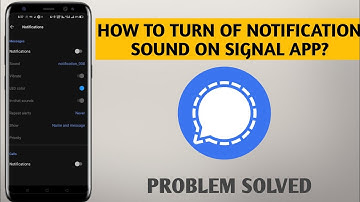 How To Turn Off Notification Sound On Signal Private Messenger App
