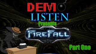 Demo-Listen: Firefall Part 1