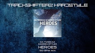 Da Tweekaz & Darren Stylez - Heroes ( 150 BPM Mix ) [HD/HQ]