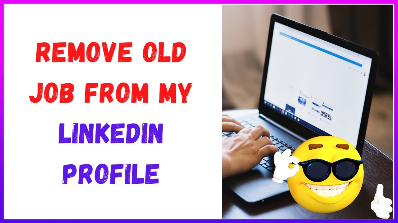 How To Remove Old Job From My LinkedIn Profile YouTube How To Remove Old Job From My LinkedIn Profile YouTube