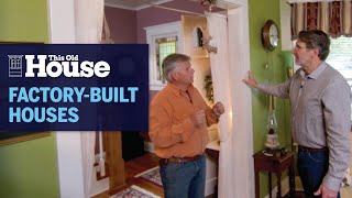 A Tour of FactoryBuilt Houses | This Old House