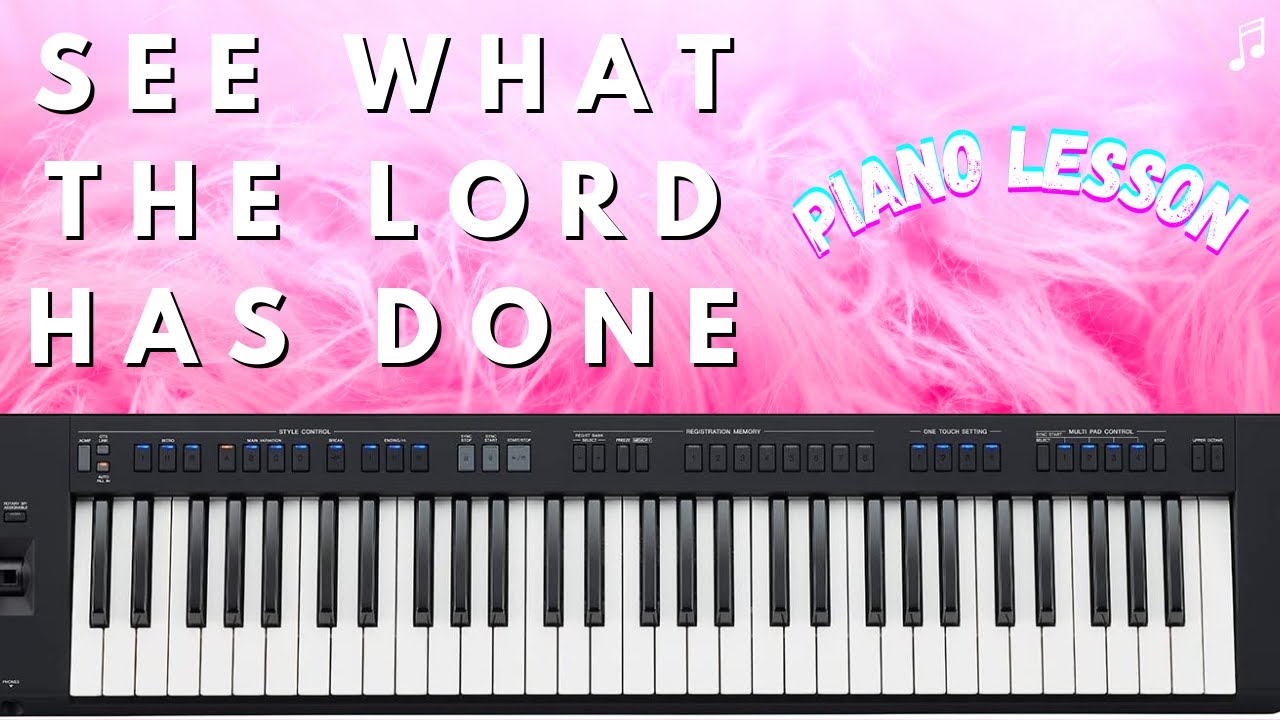 See What The Lord Has Done- Piano Lesson( Instructor Emmanuel)