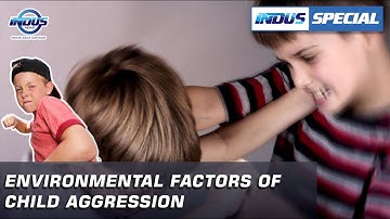 Environmental factors of Child Aggression | Indus Special | Indus News