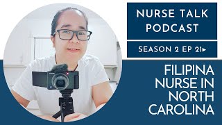 Filipina Nurse in North Carolina | Nurse Talk #21 | Pinay Nurse in America