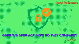 GDPR Vs DPDP Act  How Do They Compare, English Edition