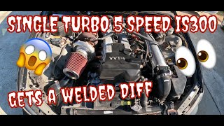 IS300 SINGLE TURBO GETS A WELDED DIFF