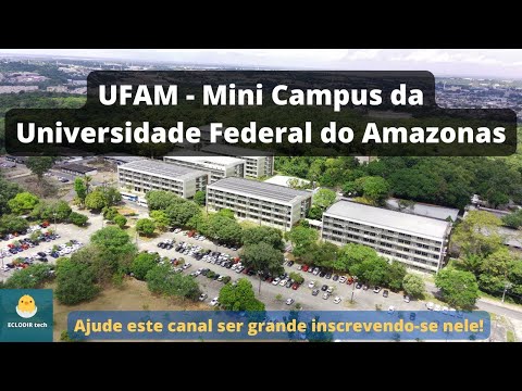 Mini Campus da UFAM - Universidade Federal do Amazonas