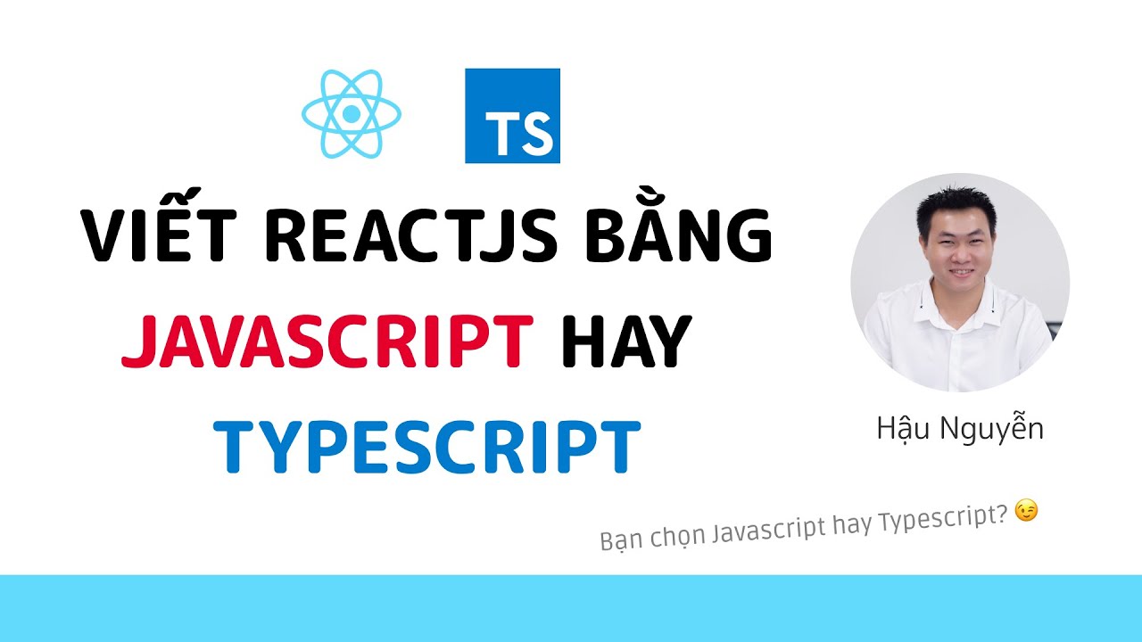 style.css  New 2022  ReactJS - Nên dùng Javascript hay Typescript? 🤔