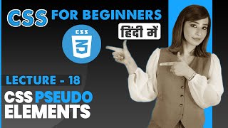 18. CSS Pseudo elements | CSS Tutorial in hindi | CSS