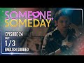 Someone, Someday | Episode 24 (1/3) | August 27, 2026 | (w/ English Subs)