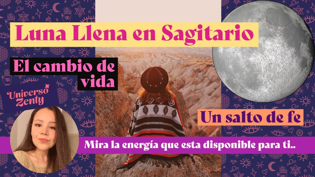 Luna Llena en Sagitario un cambio de vida ️vive desde tu misión🧡 salto ...