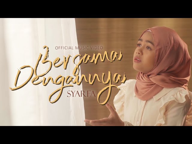 Syarfa - Bersama Dengannya (Official Music Video) class=