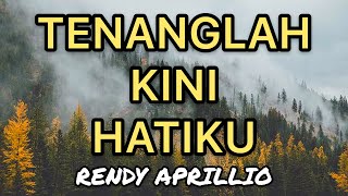 •LAGU ROHANI• Tenanglah Kini Hatiku (KJ 410) by Rendy Aprillio chords