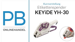 Kurzvorstellung Etikettenspender KEYiDE YH-30 | Spendegerät