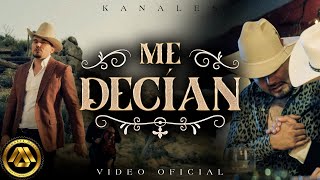 Kanales - Me Decian (Video Oficial)