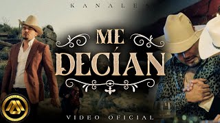 Kanales Me Decian Video Oficial