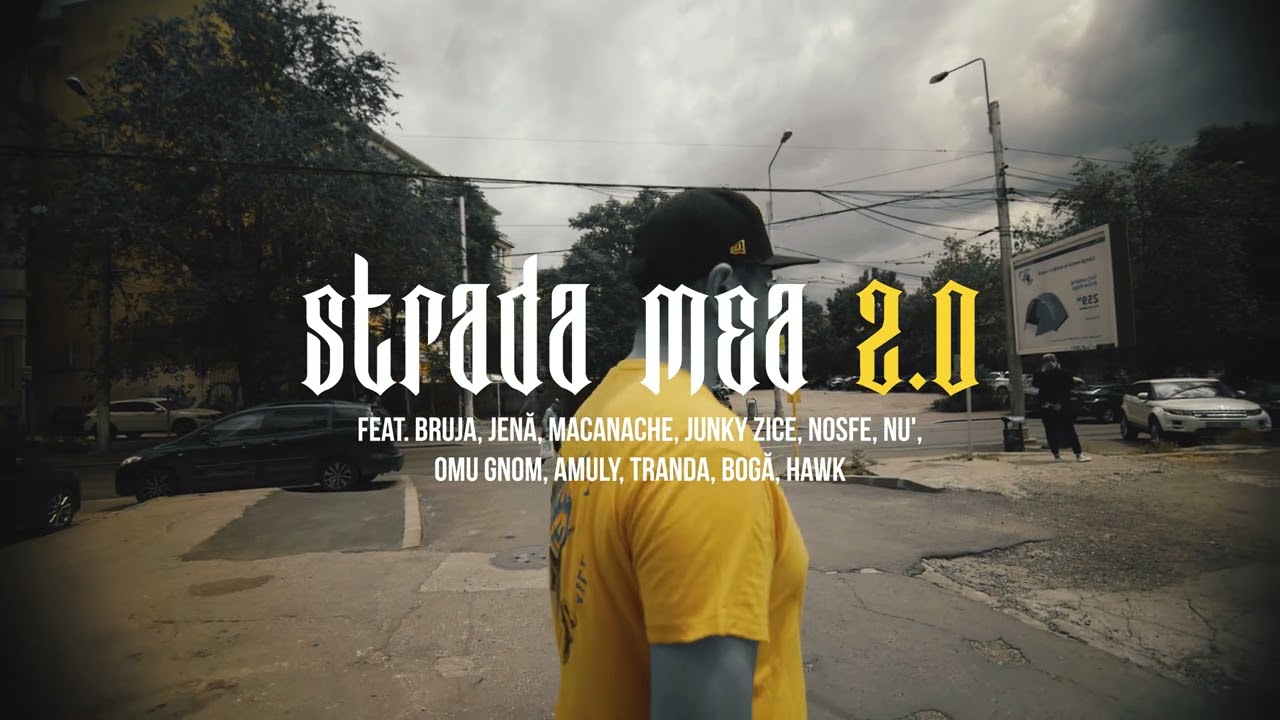 DJ NASA - Strada Mea 2.0 ft. BRUJA, Jenă, Macanache, Junky Zice, NOSFE, Nu', Omu Gnom, Amuly, Tranda